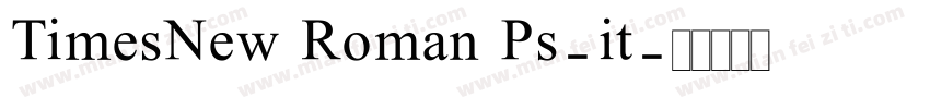 TimesNew Roman Ps-it字体转换